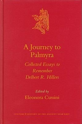 A Journey to Palmyra: Collected Essays to Remember Delbert R. Hillers - cover