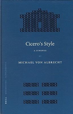 Cicero's Style: A Synopsis. Followed by Selected Analytic Studies - M. Albrecht - cover