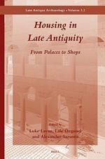 Housing in Late Antiquity - Volume 3.2: From Palaces to Shops