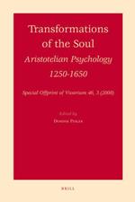 Transformations of the Soul: Aristotelian Psychology 1250-1650