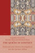 The Qur'an in Context: Historical and Literary Investigations into the Qur'anic Milieu