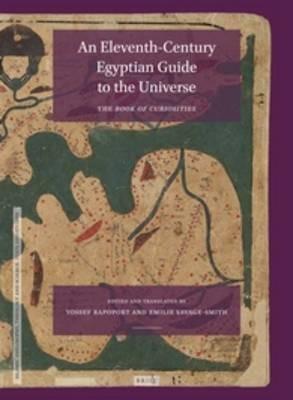 An Eleventh-Century Egyptian Guide to the Universe: The Book of Curiosities, Edited with an Annotated Translation - cover