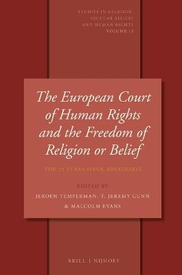 The European Court of Human Rights and the Freedom of Religion or Belief: The 25 Years since Kokkinakis - cover