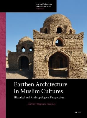 Earthen Architecture in Muslim Cultures: Historical and Anthropological Perspectives - cover