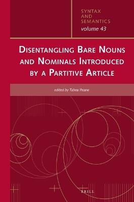 Disentangling Bare Nouns and Nominals Introduced by a Partitive Article - cover