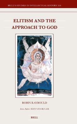 Elitism and the Approach to God - Robin Raybould - cover