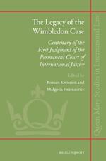 The Legacy of the Wimbledon Case: Centenary of the First Judgment of the Permanent Court of International Justice