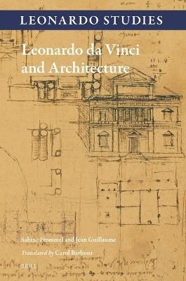 Leonardo da Vinci and Architecture - Sabine Frommel,Jean Guillaume - cover