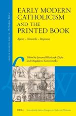 Early Modern Catholicism and the Printed Book: Agents – Networks – Responses