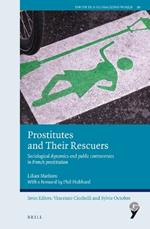 Prostitutes and Their Rescuers: Sociological Dynamics and Public Controversies in French Prostitution