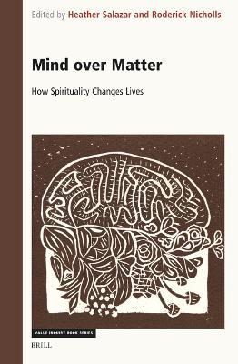 Mind over Matter: How Spirituality Changes Lives - cover