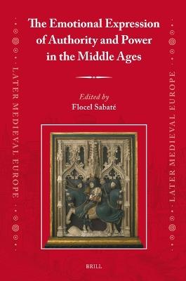 The Emotional Expression of Authority and Power in the Middle Ages - cover