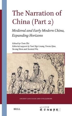 The Narration of China (Part 2): Medieval and Early Modern China, Expanding Horizons - cover