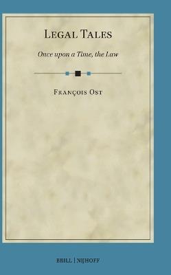 Legal Tales: Once upon a Time, the Law - François Ost - cover