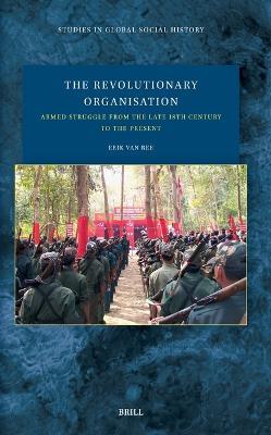 The Revolutionary Organisation: Armed Struggle from the Late 18th Century to the Present - Erik Ree - cover