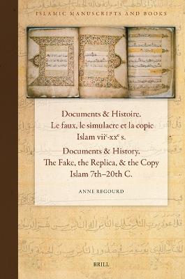 Documents & Histoire / Documents & History. Le faux, le simulacre et la copie. Islam viie-xxe s. / The Fake, the Replica, & the Copy. Islam 7th–20th C.: Actes des journées d'études, Paris, 14-15 novembre 2013 / Proceedings of the Workshop, Paris, 2013, November, 14–15 - cover