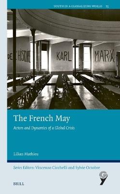The French May: Actors and Dynamics of a Global Crisis - Lilian Mathieu - cover
