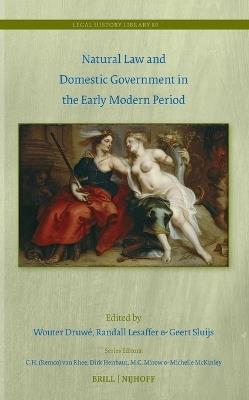 Natural Law and Domestic Government in the Early Modern Period - cover