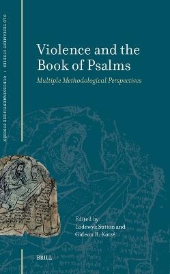 Violence and the Book of Psalms: Multiple Methodological Perspectives - cover