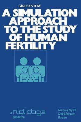 A simulation approach to the study of human fertility - Gigi Santow - cover