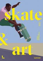 Skate & Art: Artists Inspired by Skateboarding