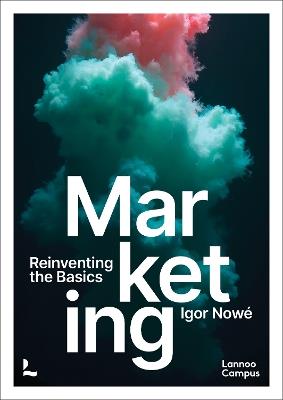 Marketing: Reinventing the Basics - Igor Nowé - cover