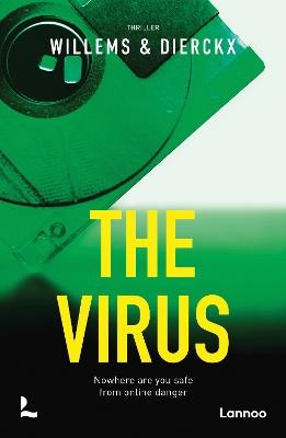 The Virus: Nowhere are you safe from online danger - Eddy Willems,Alain Dierckx - cover