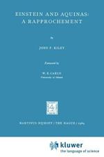 Einstein and Aquinas: A Rapprochement: A Rapprochement