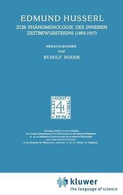 Zur Phänomenologie des Inneren Zeitbewusstseins (1893–1917) - Edmund Husserl,Rudolf Boehm - cover