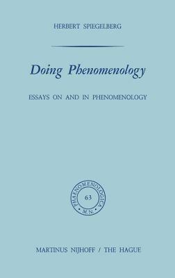 Doing Phenomenology: Essays on and in Phenomenology - E. Spiegelberg - cover