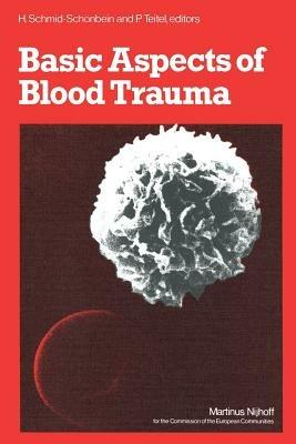 Basic Aspects of Blood Trauma: A Workshop Symposium on Basic Aspects of Blood Trauma in Extracorporeal Oxygenation held at Stolberg near Aachen, Federal Republic of Germany, November 21–23, 1978 - cover