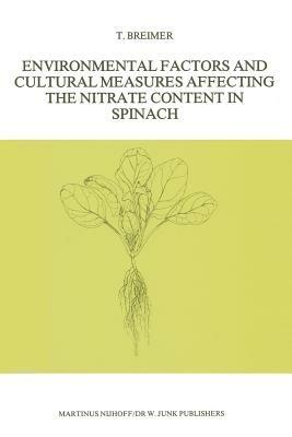 Environmental Factors and Cultural Measures Affecting The Nitrate Content in Spinach - T. Breimer - cover