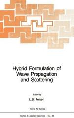 Hybrid Formulation of Wave Propagation and Scattering