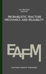 Probabilistic fracture mechanics and reliability