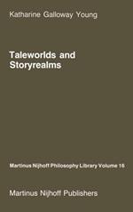 Taleworlds and Storyrealms: The Phenomenology of Narrative