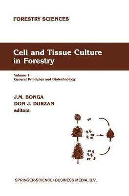 Cell and Tissue Culture in Forestry: General Principles and Biotechnology - cover