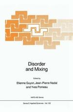 Disorder and Mixing: Convection, Diffusion and Reaction in Random Materials and Processes