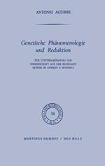Genetische Phänomenologie und Reduktion: Zur Letztbegründung der Wissenschaft aus der radikalen Skepsis im Denken E. Husserls
