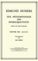 Zur Phänomenologie der Intersubjektivität: Texte aus dem Nachlass Dritter Teil: 1929–1935