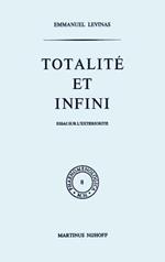 Totalité et infini: Essai sur l'extériorité