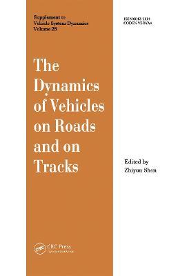 The Dynamics of Vehicles on Roads and on Tracks: Proceedings of the 13th IAVSD Symposium - cover