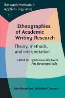 Ethnographies of Academic Writing Research: Theory, methods, and interpretation - cover