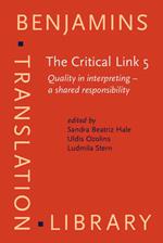 The Critical Link 5: Quality in interpreting - a shared responsibility