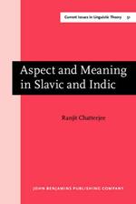 Aspect and Meaning in Slavic and Indic