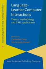 Language-Learner Computer Interactions: Theory, methodology and CALL applications