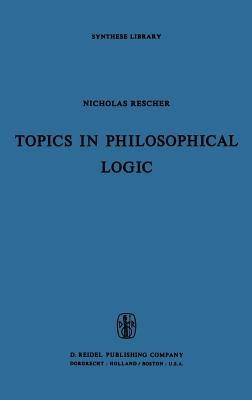 Topics in Philosophical Logic - N. Rescher - cover