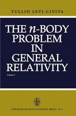 The n-Body Problem in General Relativity - T. Levi-Civita - cover