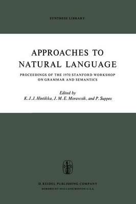 Approaches to Natural Language: Proceedings of the 1970 Stanford Workshop on Grammar and Semantics - cover