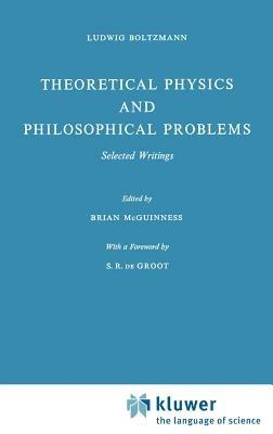 Theoretical Physics and Philosophical Problems: Selected Writings - Ludwig Boltzmann - cover