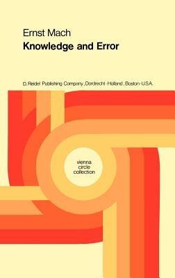 Knowledge and Error: Sketches on the Psychology of Enquiry - Ernst Mach - cover
